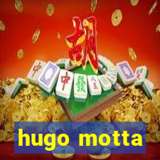 hugo motta